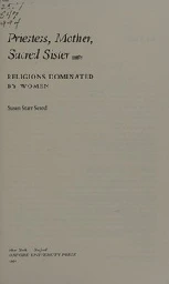 Priestess, mother, sacred sister : religions dominated by women : Sered, Susan Starr : Free Download, Borrow, and Streaming : Internet Archive